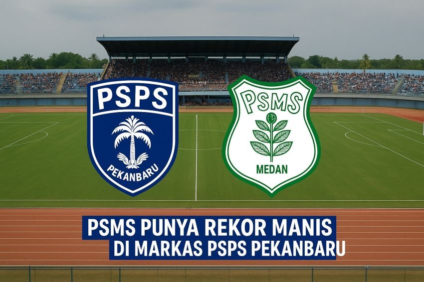 Punya Rekor Manis di Markas PSPS, PSMS Berpeluang Curi Poin di Pekanbaru