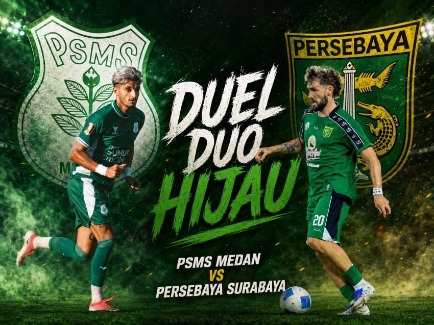 Duel Klasik Duo HIjau PSMS Vs Persebaya, Ayam Kinantan Bertekad Tunjukkan Daya Saing