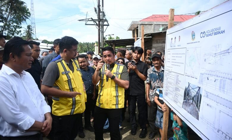 Bobby Nasution Pastikan Pembangunan Jalan dan Jembatan Jalur Barat Nisel-Nisbar Dimulai Agustus